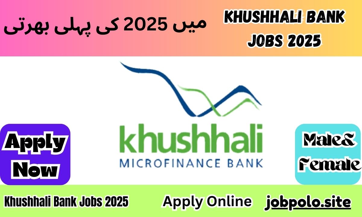 Khushhali Bank Jobs 2025