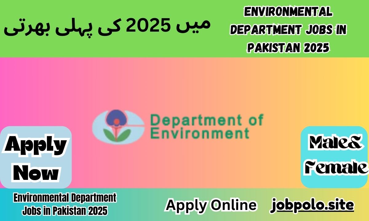 Best Environmental Department Jobs in Pakistan 2025 – Apply Now!